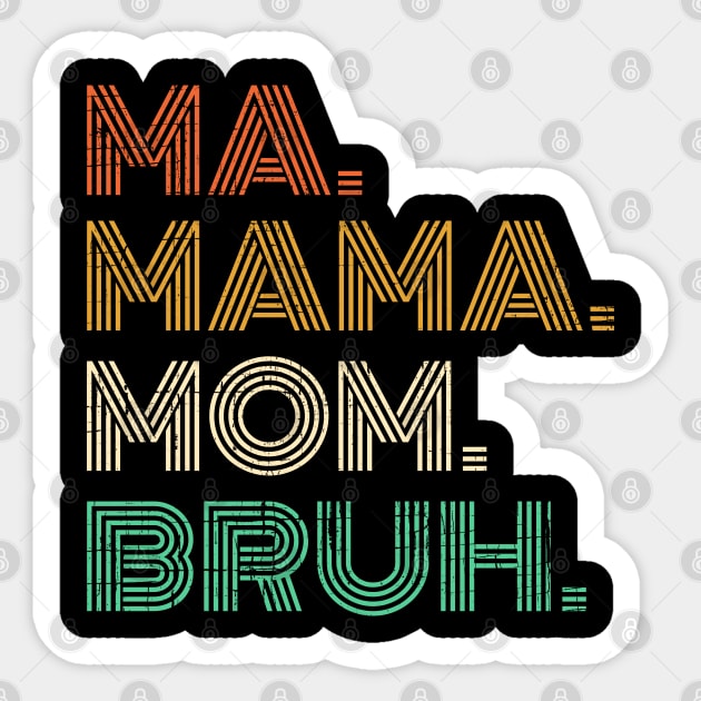 Ma Mama Mom Bruh (Wood Cracks) Sticker by RichyTor